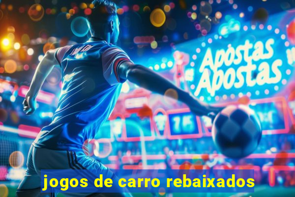 jogos de carro rebaixados